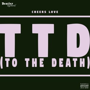 TTD (To the Death) [Explicit]