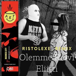 Olemme Reivi Eliitti (feat. Business City) [Ristolexe Remix]