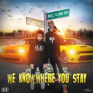 We Know Where You Stay (Explicit)