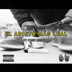 El adicto más leal (Explicit)