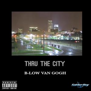 Thru The City (Explicit)