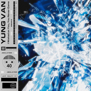 I Waited on You, You Never Came (.isolater remix|Explicit)