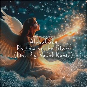 Rhythm of the Stars (Pink Pig Vocal Remix)