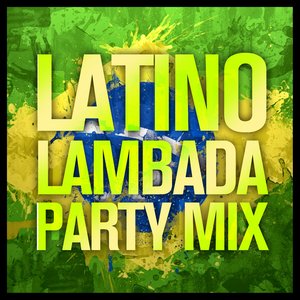 LATINO LAMBADA (Party Mix)