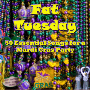 Laissez les bons temps rouler: 40 chansons pour Mardi Gras