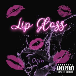 Lip gloss (feat. Mikeownski) (Explicit)