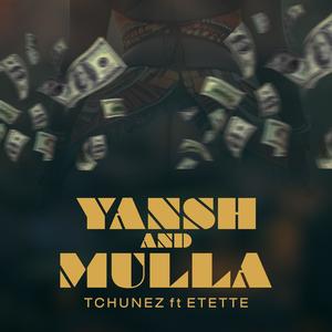 Yansh and Mulla (feat. Etette)