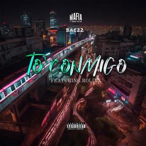 To' conmigo (feat. Rolixx) (Explicit)