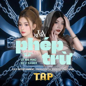 Phép Trừ (T.A Remix)