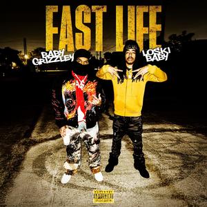 Fast Life (feat. Baby Grizzley) (Explicit)