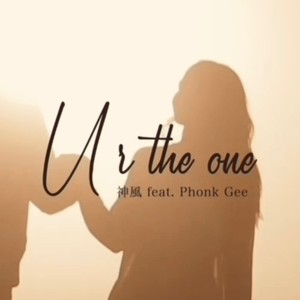 Ur the one (feat. PHONK GEE)