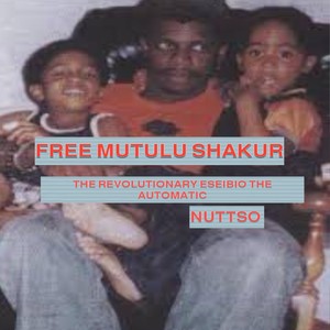 FREE MUTULU SHAKUR (feat. Nuttso)