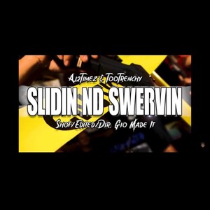 Slidn N Swervin (feat. Too Trenchy) [Explicit]