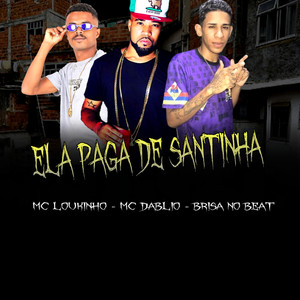 Ela Paga de Santinha (Explicit)