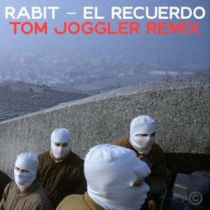 Rabit - El Recuerdo (feat. Rabit) (Tom Joggler Remix)