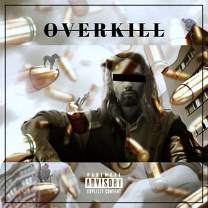 Overkill (Explicit)