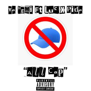 All Cap (Keep It Real) (feat. Luck Pida) (Explicit)