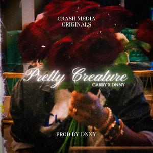 Pretty Creature (feat. Gabby & Dnny)