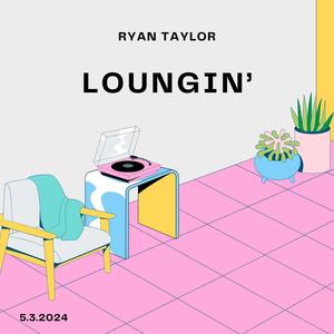 Loungin'
