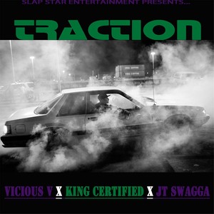 Traction (feat. King Certified & Jt Swagga) [Explicit]