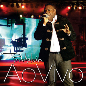 Pr. Melvin (Ao Vivo)