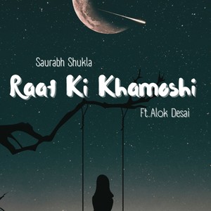 Raat Ki Khaamoshi (feat. Alok Desai)