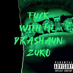 **** with me (feat. Zuko) (Explicit)