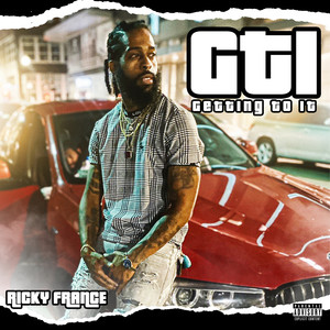 Gti (Getting to It) [Explicit]