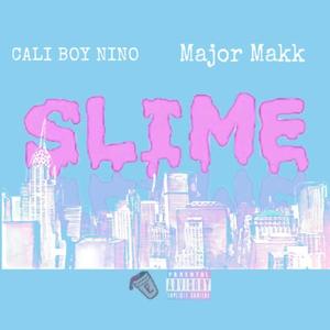 Slime (feat. Major Makk) [Explicit]