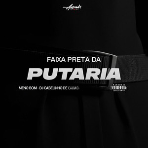 FAIXA PRETA DA PUTARIA (Explicit)