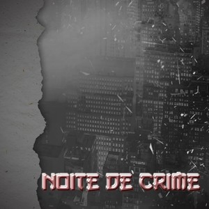 Noite de Crime (Explicit)