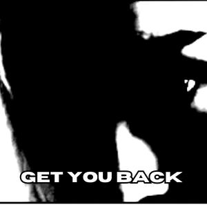 Get You Back (Explicit)