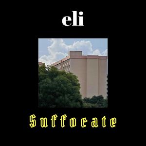 eli - Suffocate
