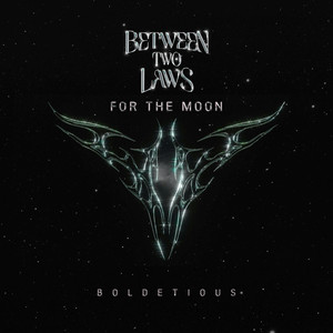 Between Two Laws: For The Moon the Mixtape (Explicit)