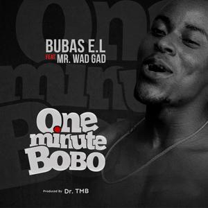 One Minute Bobo (feat. Mr Wad Dag)