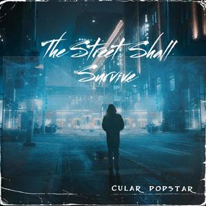 The Street Shall Survive (Explicit)