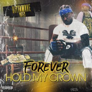 Forever Hold My Crown (Explicit)