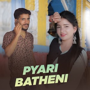 Pyari Batheni