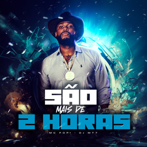 São Mais de 2 Horas (Explicit)