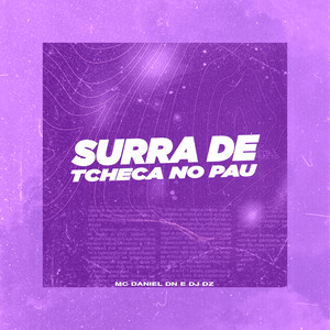 DJ Dz - SURRA DE TCHECA NO PAU (Explicit)
