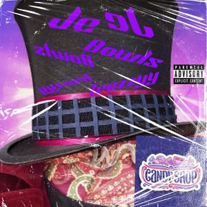 The candy shop (feat. Trezzyy & 100Bowls) (Explicit)