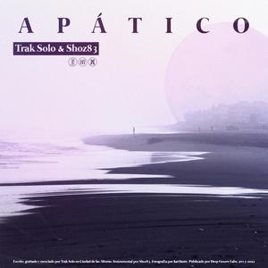 Apático (feat. Shoz83)