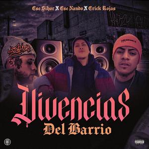 Vivencias Del Barrio (feat. Ese Sihor One & Erick Rojas) [Explicit]