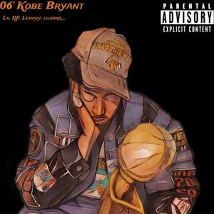 06' Kobe Bryant (feat. Lennyy & lilmir__) [Explicit]