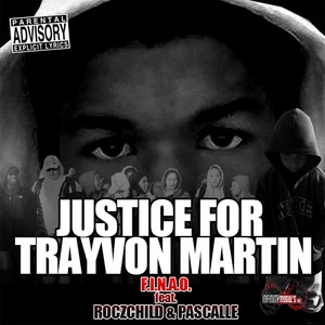 Justice for Trayvon Martin(feat. Pascalle & Roczchild) (Explicit)