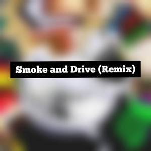 Smoke and Drive (Remix|Explicit)