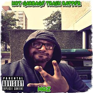 Hot Garbage Trash Rapper (Explicit)