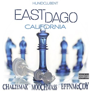 East Dago California (feat. Mouch Massive & Chalie Mak) [Explicit]