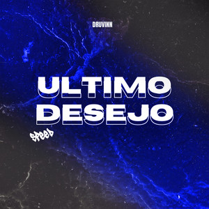 ULTIMO DESEJO - SPEED (Explicit)