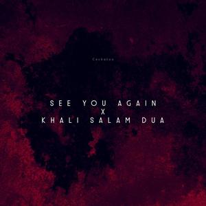 See You Again X Khali Salam Dua